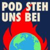 Trailerempfehlung: POD STEH UNS BEI!