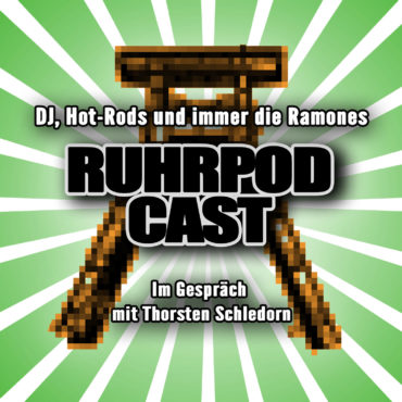 Ruhrpodcast – Folge 115 „DJ, Hot-Rods und immer die Ramones“