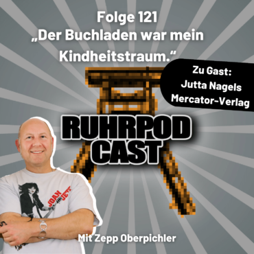 Ruhrpodcast – Folge 121 „Der Buchladen war mein Kindheitstraum“