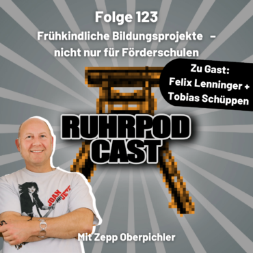 Ruhrpodcast – Folge 123 „Frühkindliche Bildungsprojekte – nicht nur für Förderschulen“