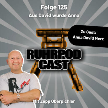 Ruhrpodcast – "Aus David wurde Anna"