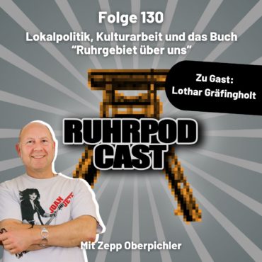 Ruhrpodcast – Lokalpolitik, Kulturarbeit und das Buch "Ruhrgebiet über uns"