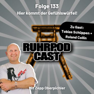 Ruhrpodcast – Hier kommt der Gefühlswürfel!