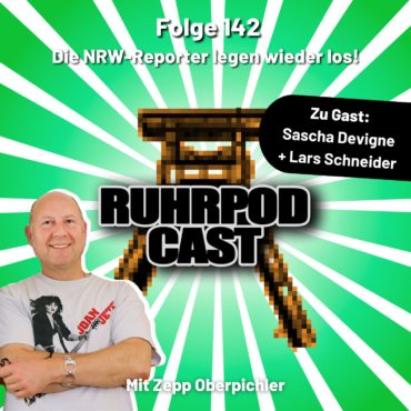 Ruhrpodcast – Die NRW-Reporter legen wieder los!