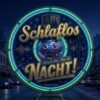 Schlaflos durch die Nacht