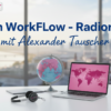 Dein WorkFLOW. Unterwegs mit der Radioreise