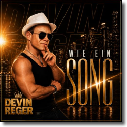 Wie ein Song Devin Reger VÖ: 21.08.2026 Single | Schlager