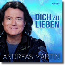 Dich zu lieben Andreas Martin VÖ: 21.08.2026 Single | Schlager
